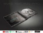 Wukid – Hovhu Vhutshilo ft. Mizo Phyll