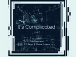Oddxperienc, Cj Keys & Dvine Lopez – It’s Complicated