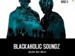 BlackaHolic Soundz – Amathoyizi ft. African Soulz