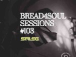 Sir LSG – Bread4Soul Sessions 103