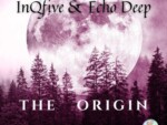 InQfive & Echo Deep – The Origin