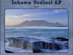 Native P. & Dr Feel – Inkomo Yedlozi EP