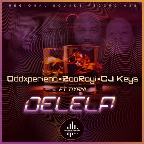 Oddxperienc, DJ ZooRoyi & Cj Keys – Delela ft. Tiyani