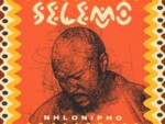 Nhlonipho – Selemo (Album)