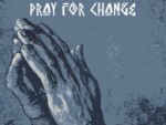 Vesant Q – Pray For Change Ft. Sile